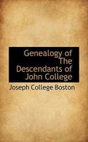 Genealogy of the Descendants of John College 0530735253 Book Cover