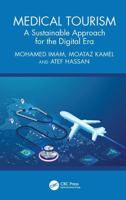 Medical Tourism: A Sustainable Approach for the Digital Era 1041154380 Book Cover