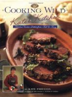 Cooking Wild in Kate's Kitchen (The Complete Hunter) 0865731594 Book Cover