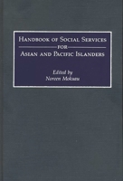 Handbook of Social Services for Asian and Pacific Islanders 0313261164 Book Cover