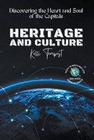 Heritage and Culture-Discovering the Heart and Soul of the Capitals B0C54GTRSQ Book Cover