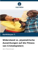 Widerstand vs. plyometrische Auswirkungen auf die Fitness von Cricketspielern (German Edition) 6209371272 Book Cover