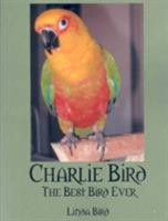 Charlie Bird 1432704893 Book Cover