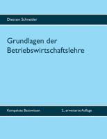 Grundlagen der Betriebswirtschaftslehre: Kompaktes Basiswissen - 2., erweiterte Auflage 3741237876 Book Cover