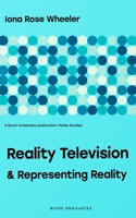 Reality Television & Representing Reality B0BS8Q82W8 Book Cover