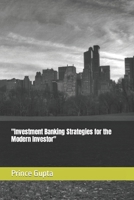 "Investment Banking Strategies for the Modern Investor" B0CN3SNVYP Book Cover