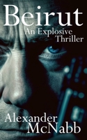 Beirut: An Explosive Thriller 1477586598 Book Cover