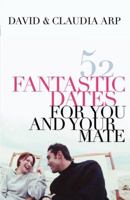 52 Fantastic Dates for You and Your Mate 0785297286 Book Cover