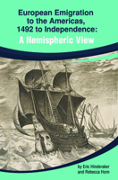 European Emigration to the Americas: 1492 to Independence: A Hemispheric View 0872292878 Book Cover