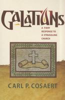 Galatians: A Fiery Response to a Struggling Church 0828025606 Book Cover