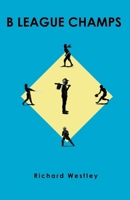 B League Champs 097716750X Book Cover