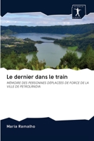 Le dernier dans le train: MÉMOIRE DES PERSONNES DÉPLACÉES DE FORCE DE LA VILLE DE PETROLÂNDIA 6200956227 Book Cover