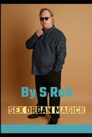 Sex Organ Magick B0CCCVQHNB Book Cover