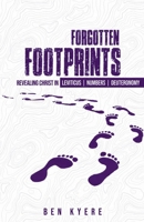 Revealing Christ in Leviticus, Numbers, and Deuteronomy (Forgotten Footprints) B0H8KCJKHR Book Cover