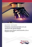 Criterios Transfusionales En Un Servicio de Ginecologia 3639552105 Book Cover