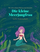 Meerjungfrauen Malbuch: Schönes Meerjungfrau Malbuch Für Mädchen Ab 2 Jahre Mit Vielen Schönen Unterwasserwelt Motiven B085RNP81Z Book Cover