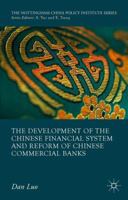 The Development of the Chinese Financial System and Reform of Chinese Commercial Banks 1137454652 Book Cover