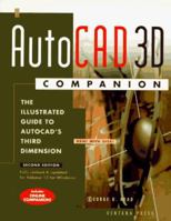 Autocad 3d Companion: The Illustrated Guide to Autocad's Third Dimension for Release 13 for Windows/Book and Disk (Autocad Reference Library) 1566040426 Book Cover