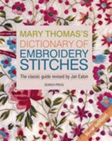 Mary Thomas's Dictionary of Embroidery Stitches 1570769214 Book Cover