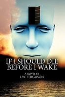 If I Should Die Before I Wake 1438962622 Book Cover