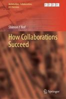 How Collaborations Succeed (Automation, Collaboration, & E-Services, 19) 3032149215 Book Cover