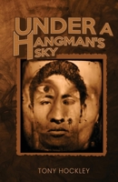 Under A Hangman's Sky B0BQ99KHMV Book Cover