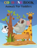 Coloring Boook Animals for Toddlers: Easy and Simple Animal Coloring Pages for Kids Ages 2-5 B0BLG34XWX Book Cover
