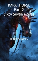 dark horse part 2 sixty seven moves 1803025638 Book Cover