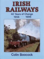 Irish Railways: 40 Years of Change, 1956-96 0906899753 Book Cover