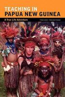 Teaching in Papua New Guinea 1456869582 Book Cover