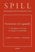 Dictionnaire de Logopedie. Le Developpement Normal Du Langage Et Sa Pathologie 9068318977 Book Cover