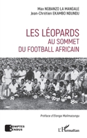 Les Léopards au sommet du football africain (Comptes Rendus) (French Edition) 2336443627 Book Cover