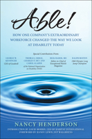 Able!: How One Company's Extraordinary Workforce Changed the Way We Look at Disability Today 193377164X Book Cover