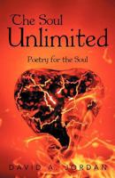 The Soul Unlimited: Poetry for the Soul 144976651X Book Cover