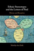Ethnic Stereotypes and the Letters of Paul: History and Reception 1009718096 Book Cover
