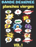 Bande dessinée planches vierges: à compléter avec bulles et effets à découper pour plus de liberté | vol.1 | 110 pages | 22x28cm | création originale de Comics Addicts© (French Edition) 1672775965 Book Cover