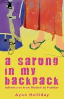 A Sarong in My Backpack 1840244410 Book Cover