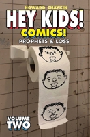 Hey Kids! Comics!, Volume 2: Prophets & Loss 1534320091 Book Cover