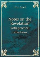 Notes on the Revelation with Practical Reflections 5518663099 Book Cover