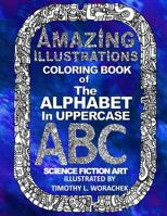 Amazing Illustrations-The Alphabet in Uppercase 1530528941 Book Cover