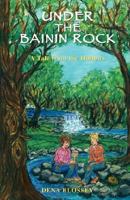 Under the Bainin Rock: A Tale from the Hollows 0595468497 Book Cover
