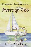 Financial Invigoration for the Average  Joe 0741434792 Book Cover