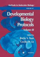 Methods In Molecular Biology, Volume 137: Developmental Biology Protocols, Volume III 1617372242 Book Cover