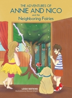 The Adventures of Annie and Nico and the Neighboring Fairies 1665543140 Book Cover