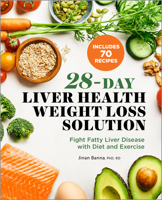 28-Day Liver Health Weight Loss Solution: Fight Fatty Liver Disease with Diet and Exercise 1638780544 Book Cover