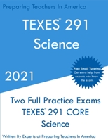 TEXES 291 - Science: Two Full Practice Exam - Free Online Tutoring - Updated Exam Questions 1649263473 Book Cover