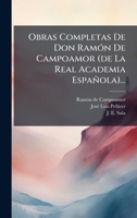 Obras Completas De Don RamÃ3n De Campoamor (de La Real Academia Española)... (Spanish Edition) 1024655016 Book Cover