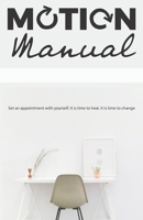 The Motion Maual: Your Guide to Life Transformation 107045687X Book Cover