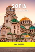 Sofía Guía de viaje 2026: Descubra la capital de Bulgaria con ruinas antiguas, vistas a las montañas y una animada escena local (Spanish Edition) B0FPBCYQTX Book Cover