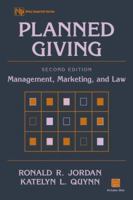 Planned Giving, Management, Marketing, and Law 0471351024 Book Cover